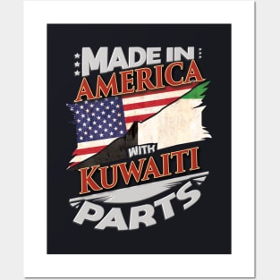 Made In America With Kuwaiti Parts - Gift for Kuwaiti From Kuwait Posters and Art